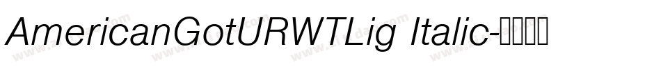 AmericanGotURWTLig Italic字体转换